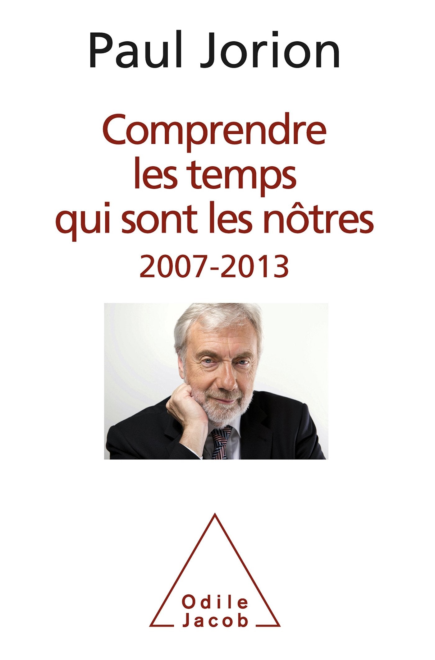 Comprendre les temps qui sont les nôtres: 2007-2013 book