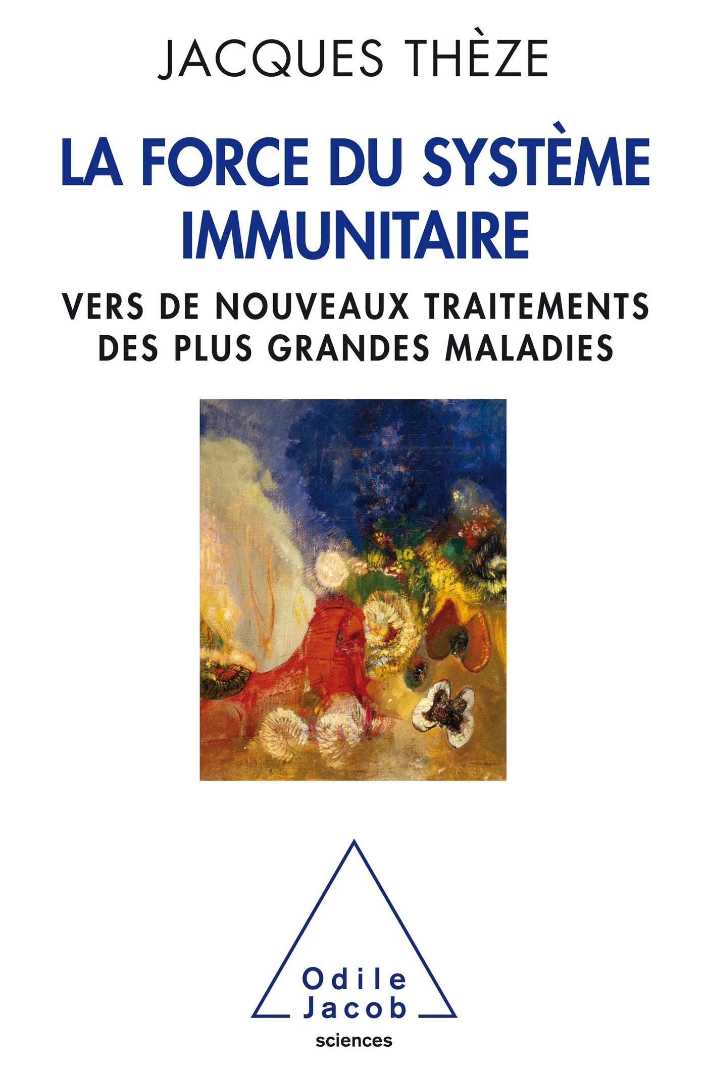 Force du système immunitaire vers de nouveaux traitements des plus grandes maladies book