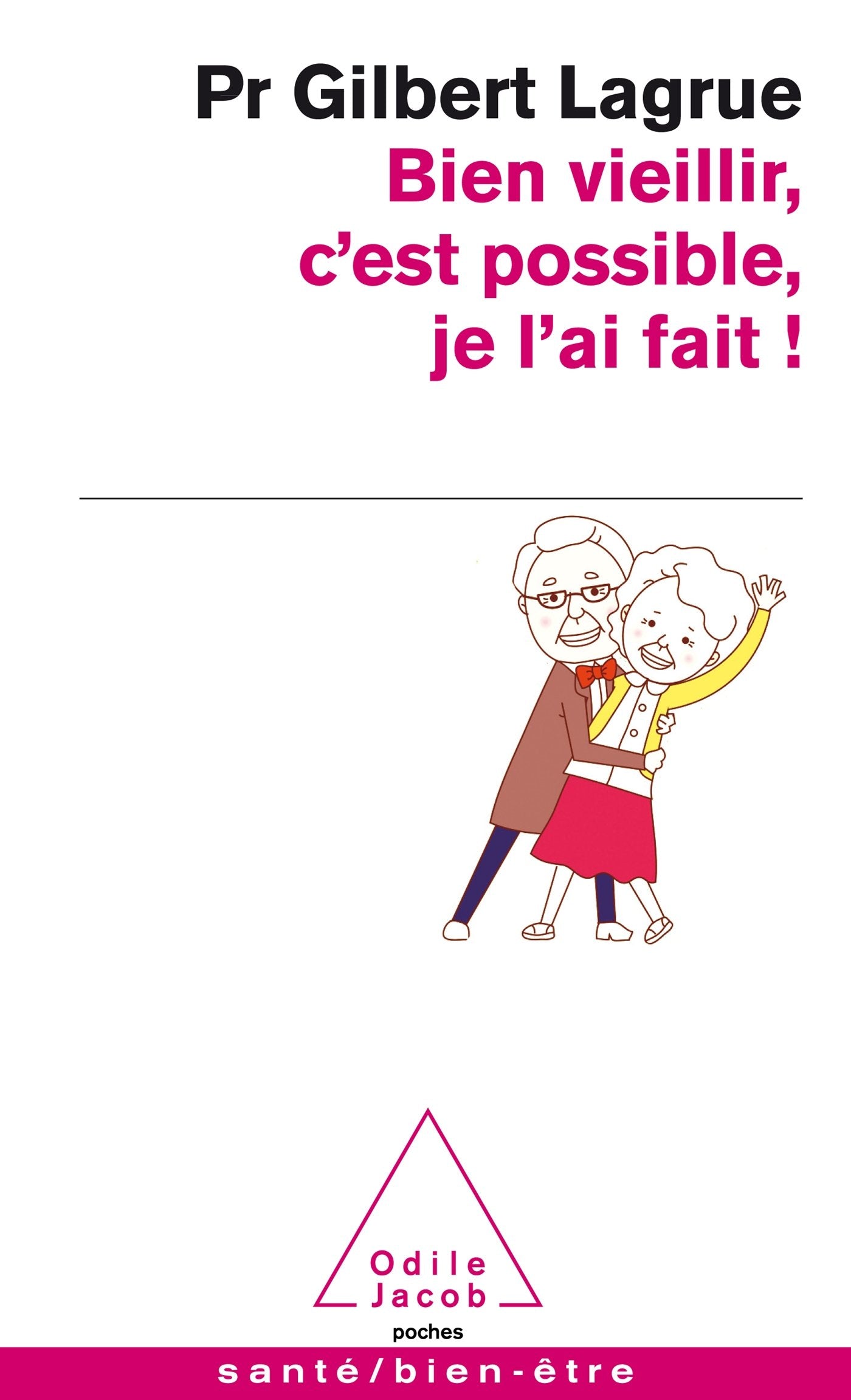 Bien viellir c'est possible, je l'ai fait ! book