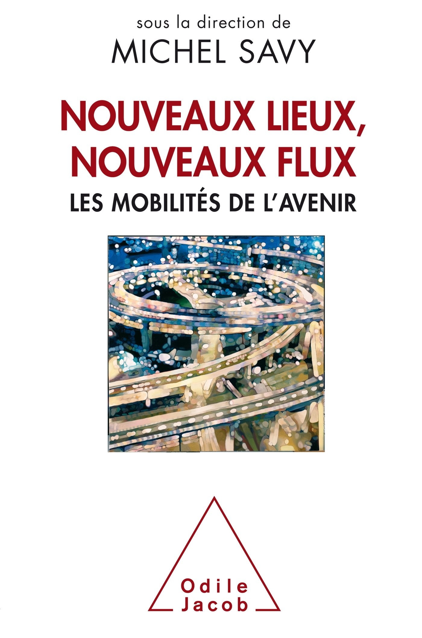 Nouveaux lieux, nouveaux flux: Les mobilités de l'avenir book