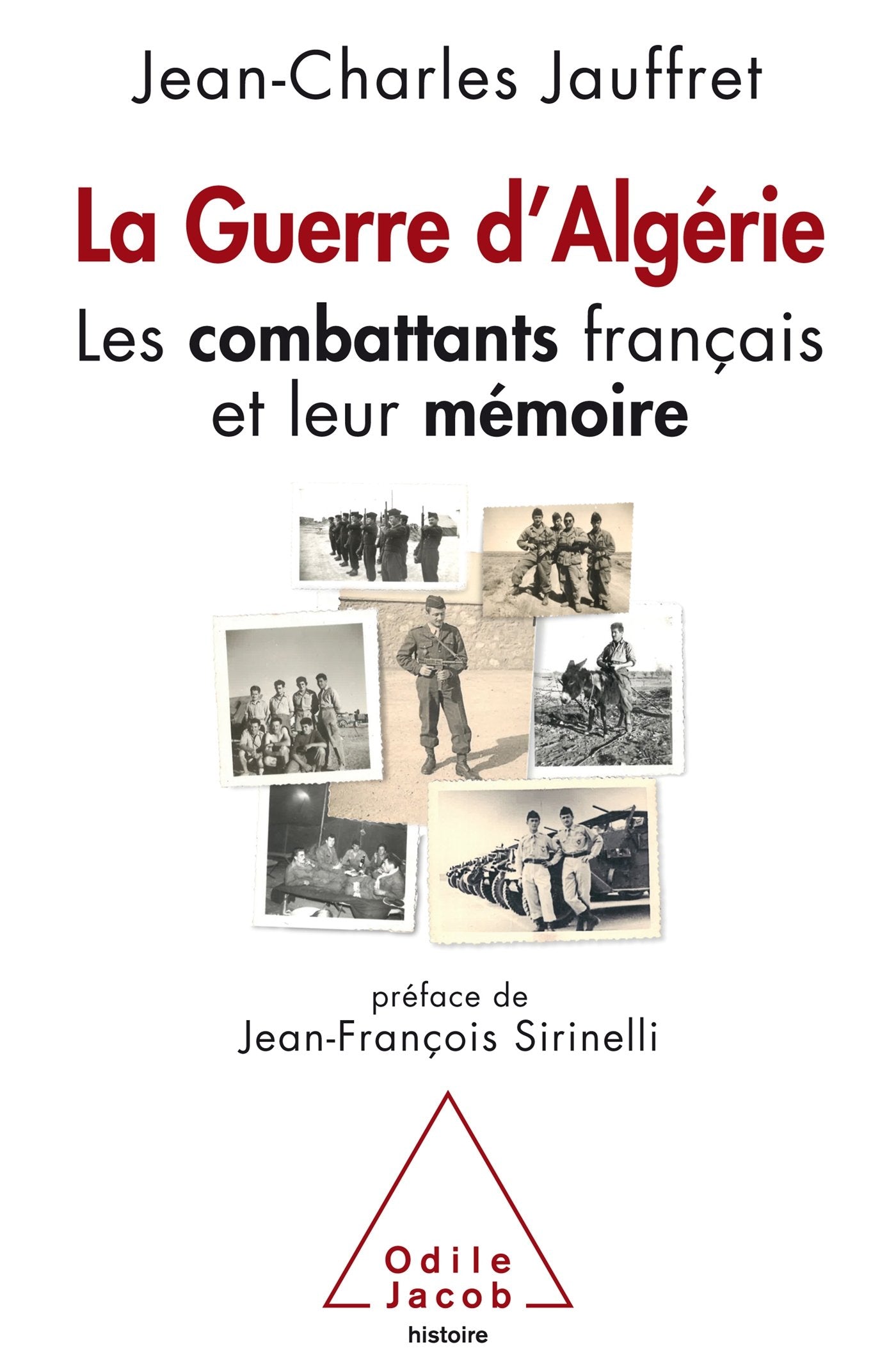 La guerre d'Algérie: Les combattants français et leur mémoire book