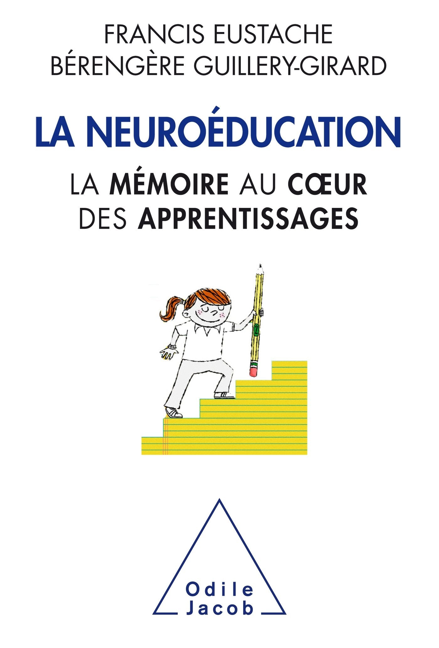 La Neuroéducation: la mémoire au coeur de l'apprentissage book