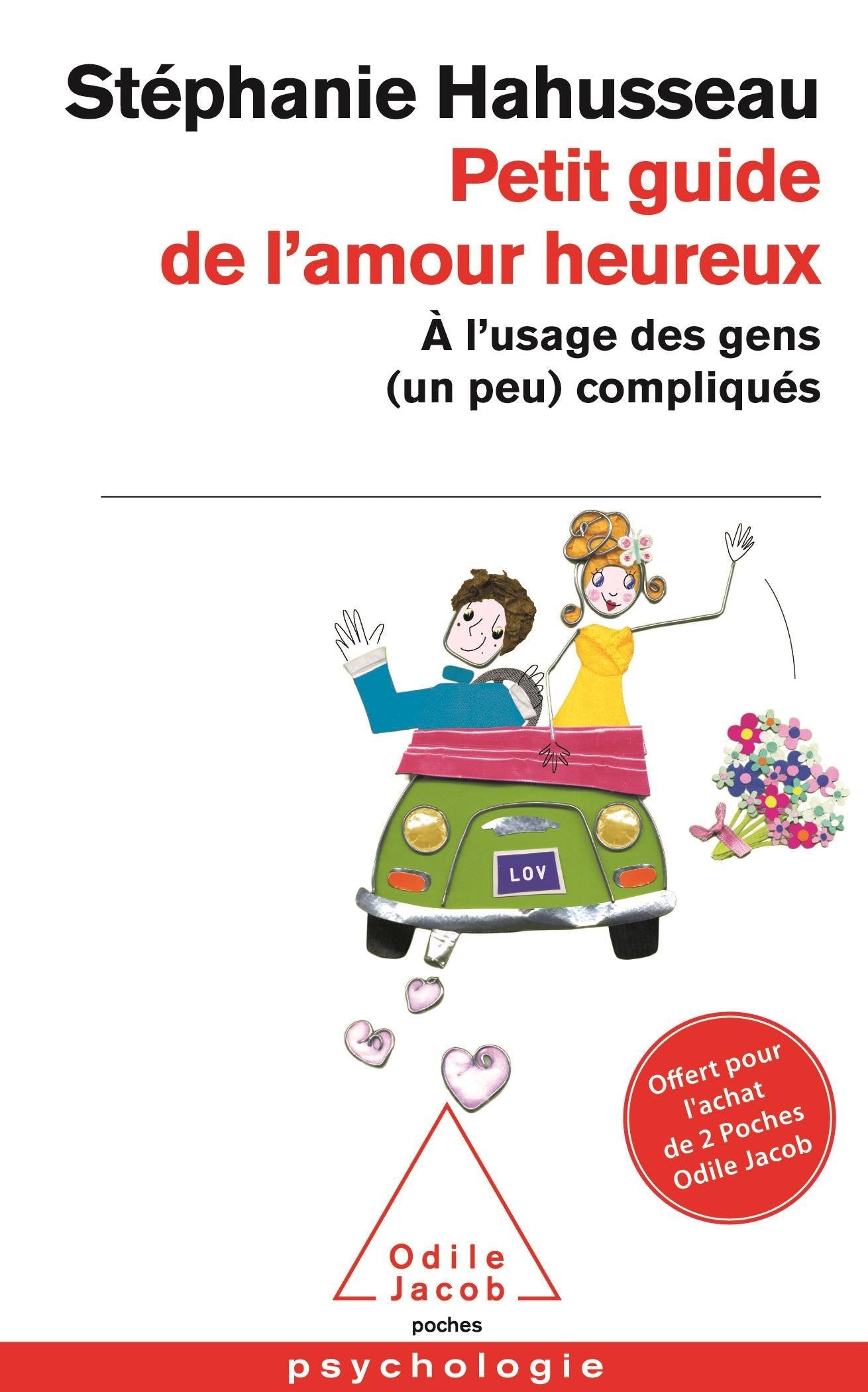 Édition spéciale - Petit guide de l'amour heureux - Ne peut être vendu séparément - Offert uniquement pour l'achat de deux titres Odile Jacob Poche (voir conditions sur la page de l'opération) Books
