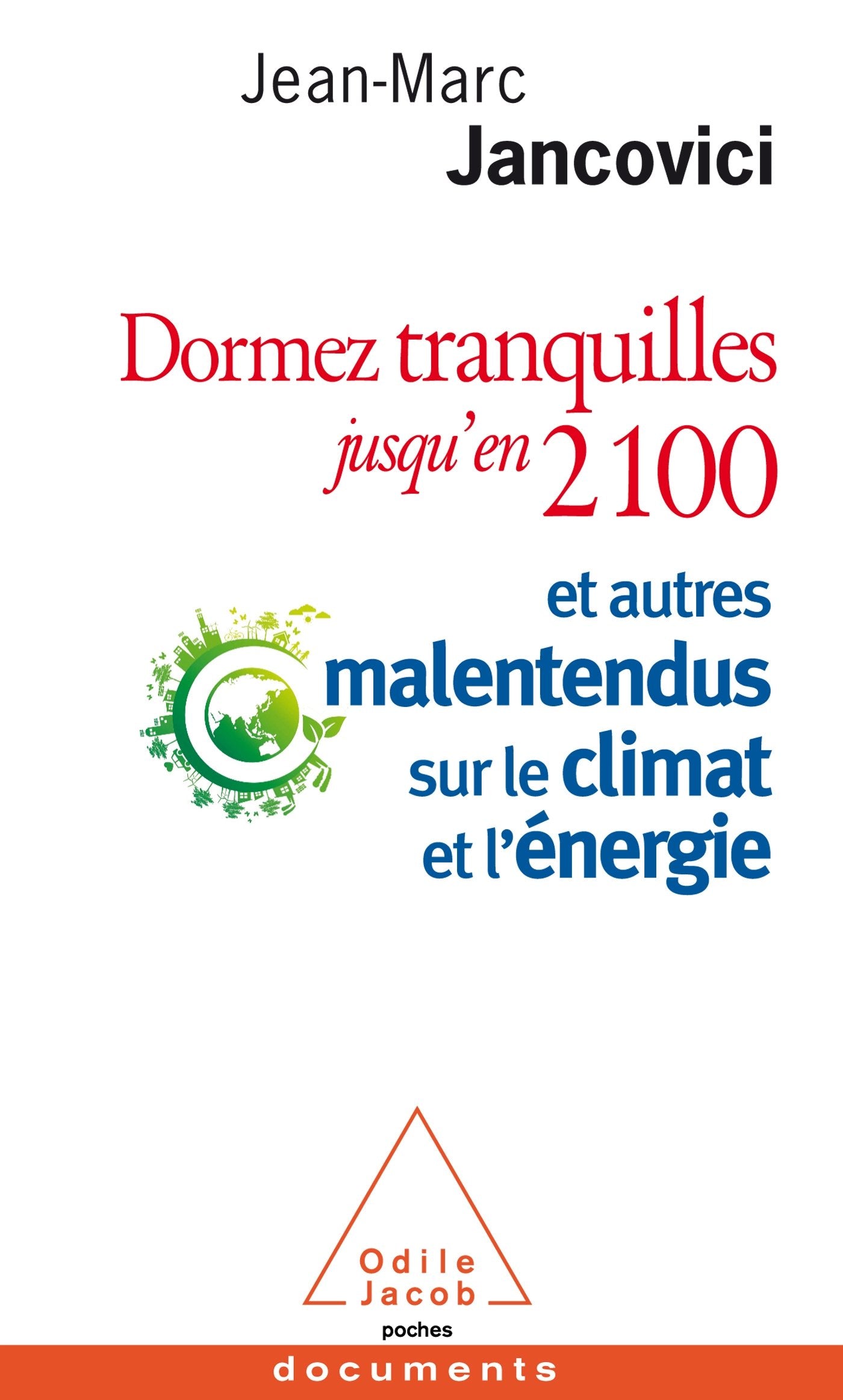 Dormez tranquilles jusqu'en 2100: Et autres malentendus sur le climat et l'énergie Natural Sciences