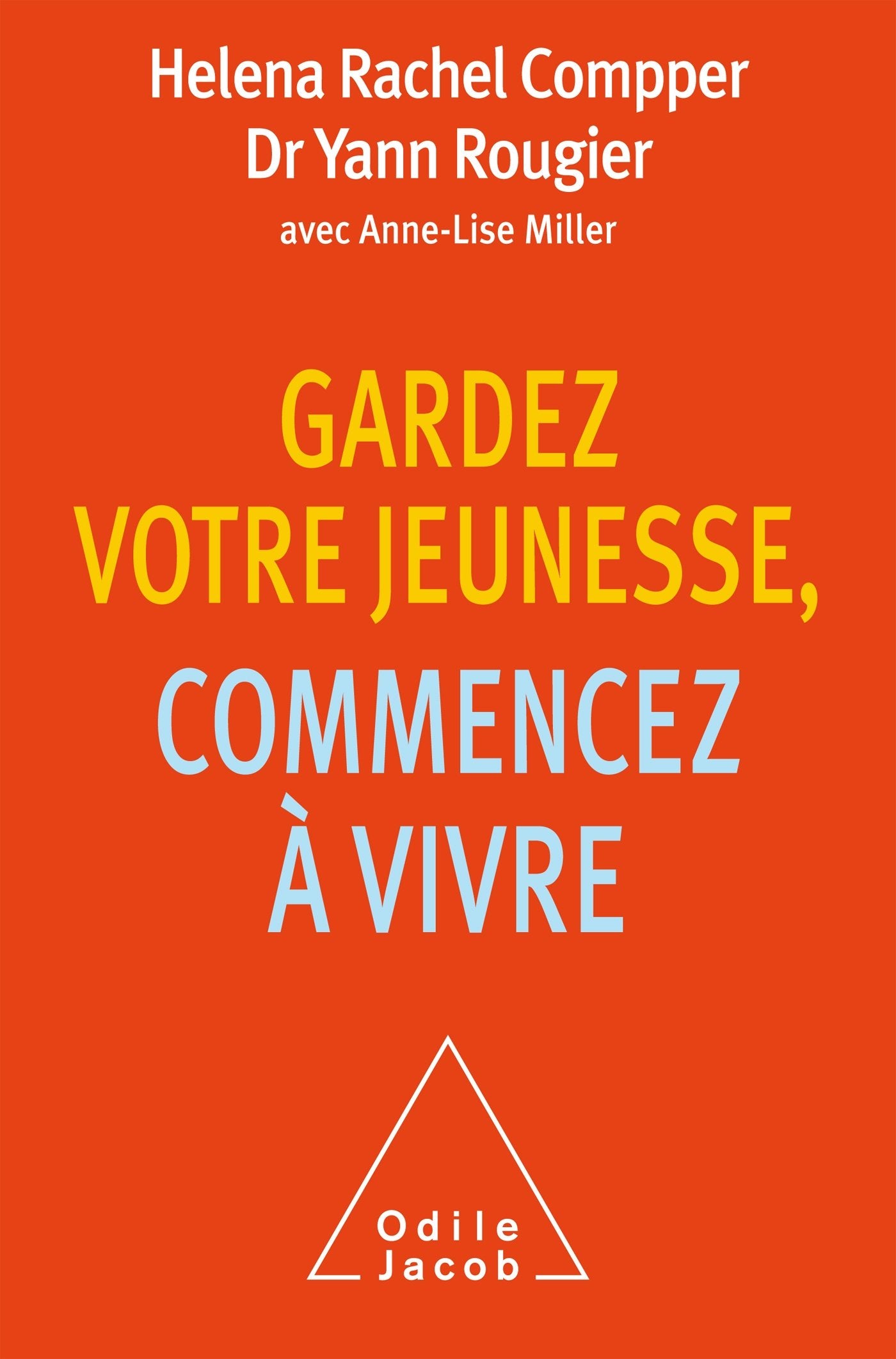 Gardez votre jeunesse, commencez à vivre Books