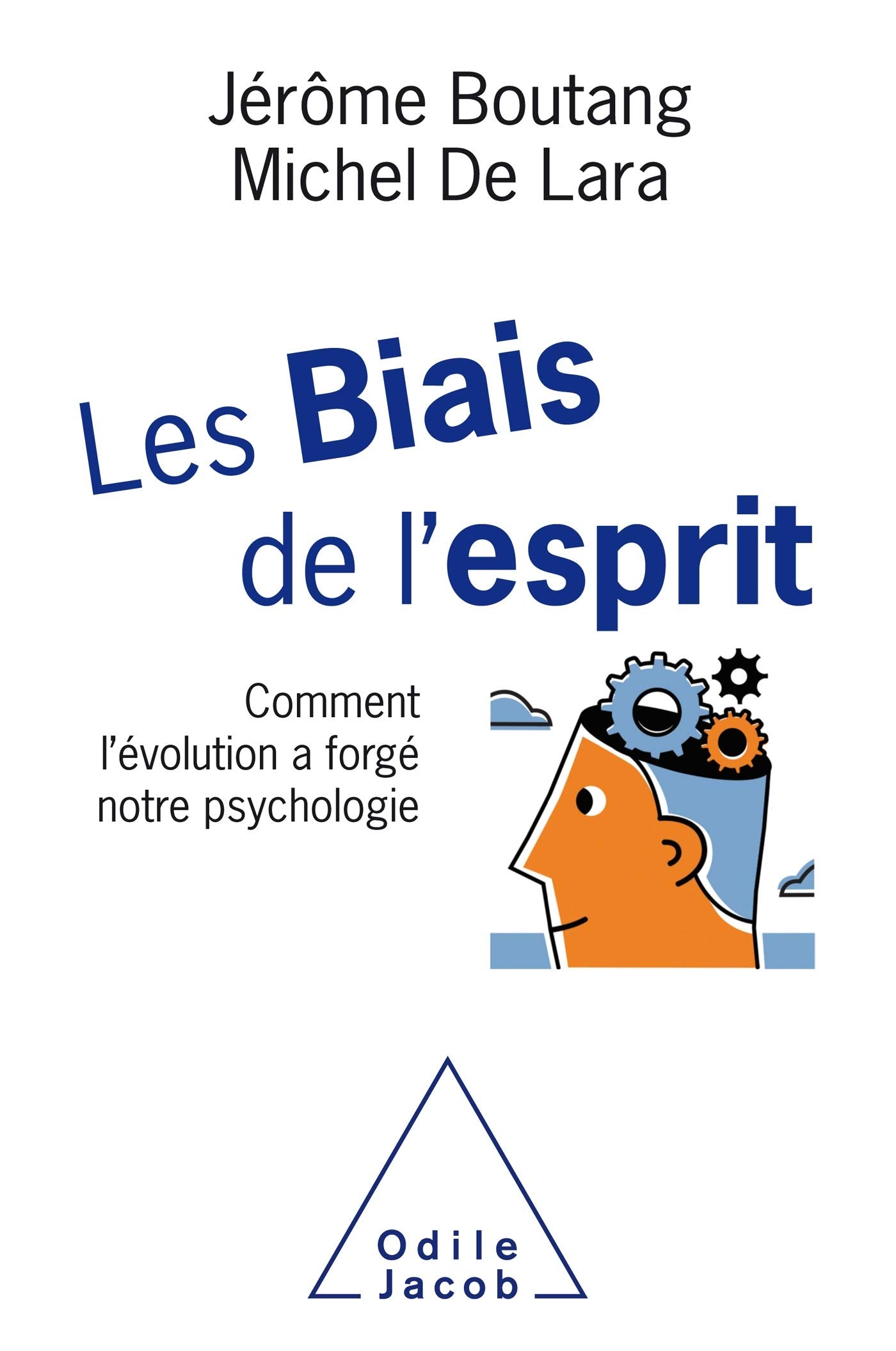 Les Biais de l'esprit: Comment l'évolution a forgé notre psychologie Medicine