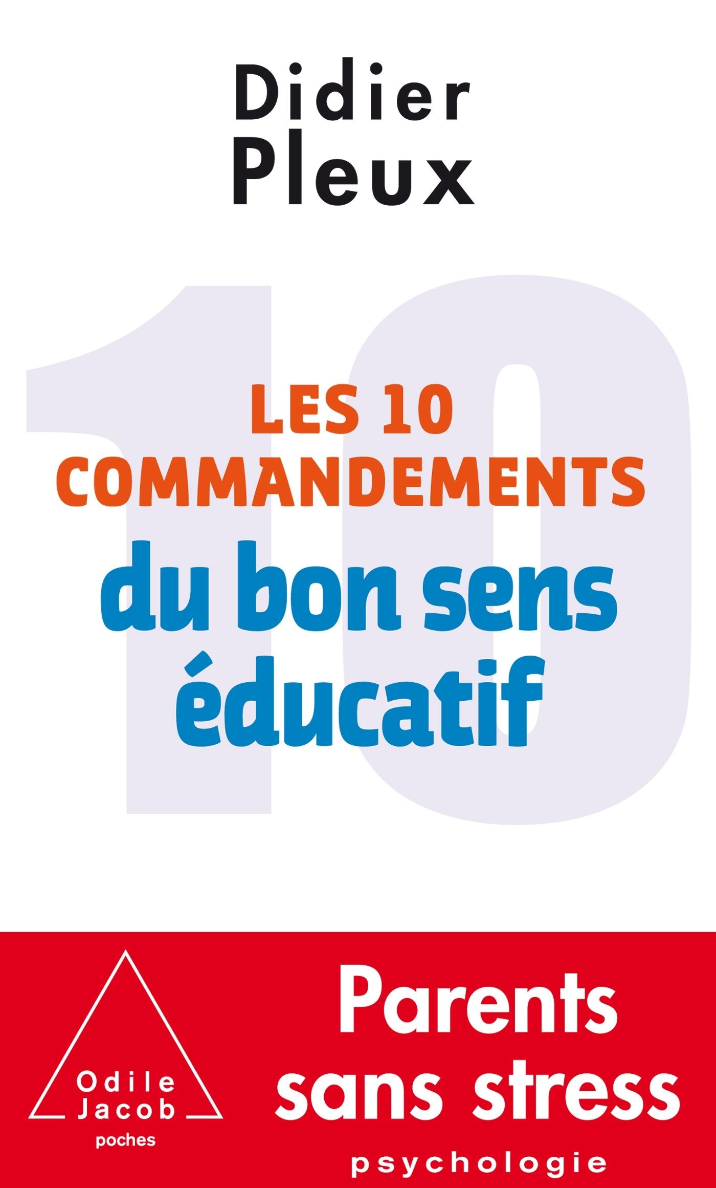 Les 10 Commandements du bon sens éducatif Psychology