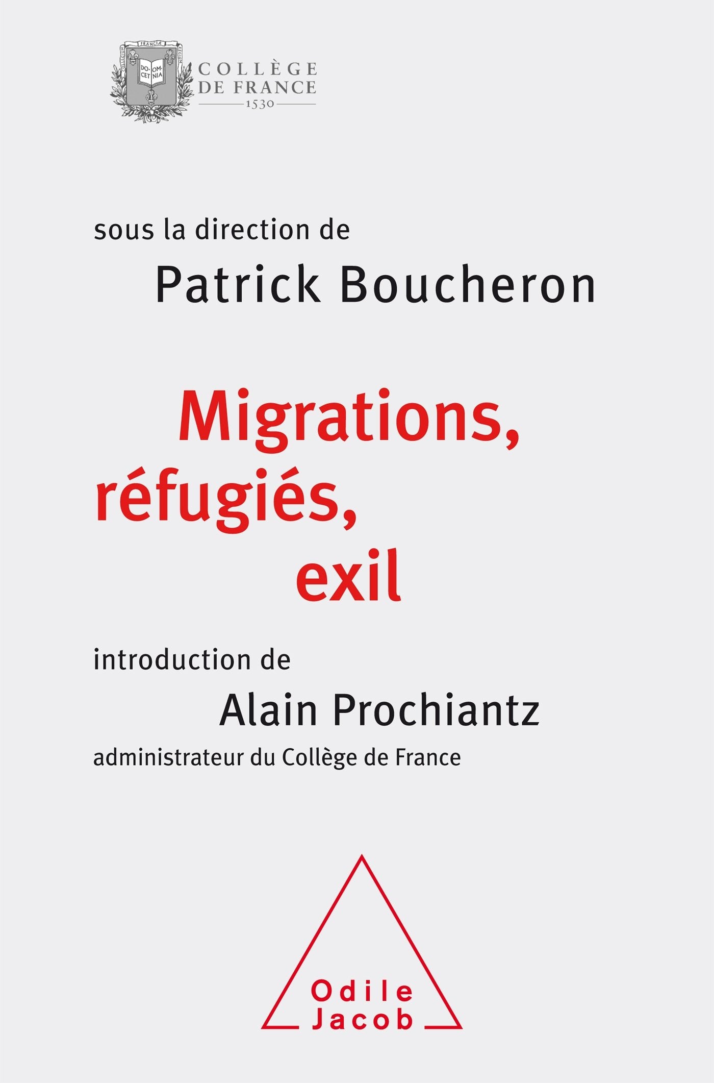 Migrations, réfugiés, exil: Colloque de rentrée du Collège de France Books