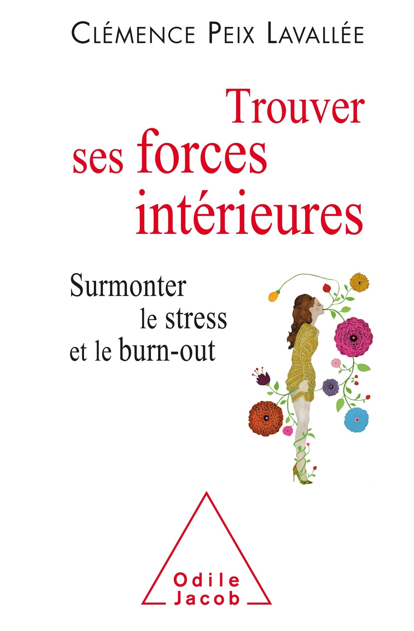 Trouver ses forces intérieures: Surmonter le stress et le burn-out Books
