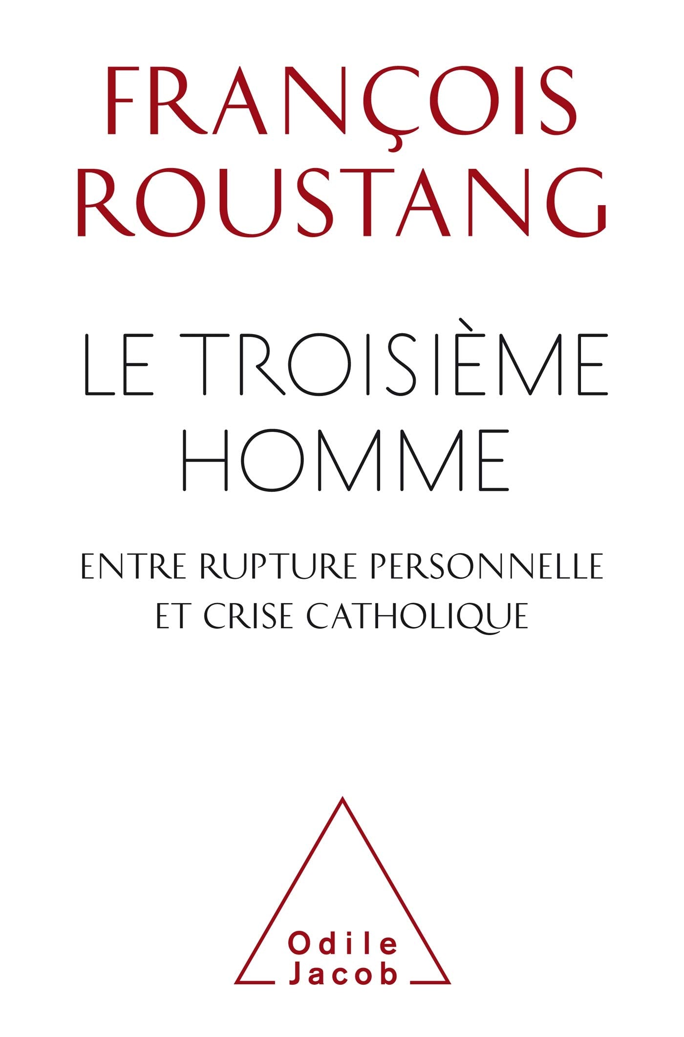 Le Troisième homme , entre rupture personnelle et crise catholique Books