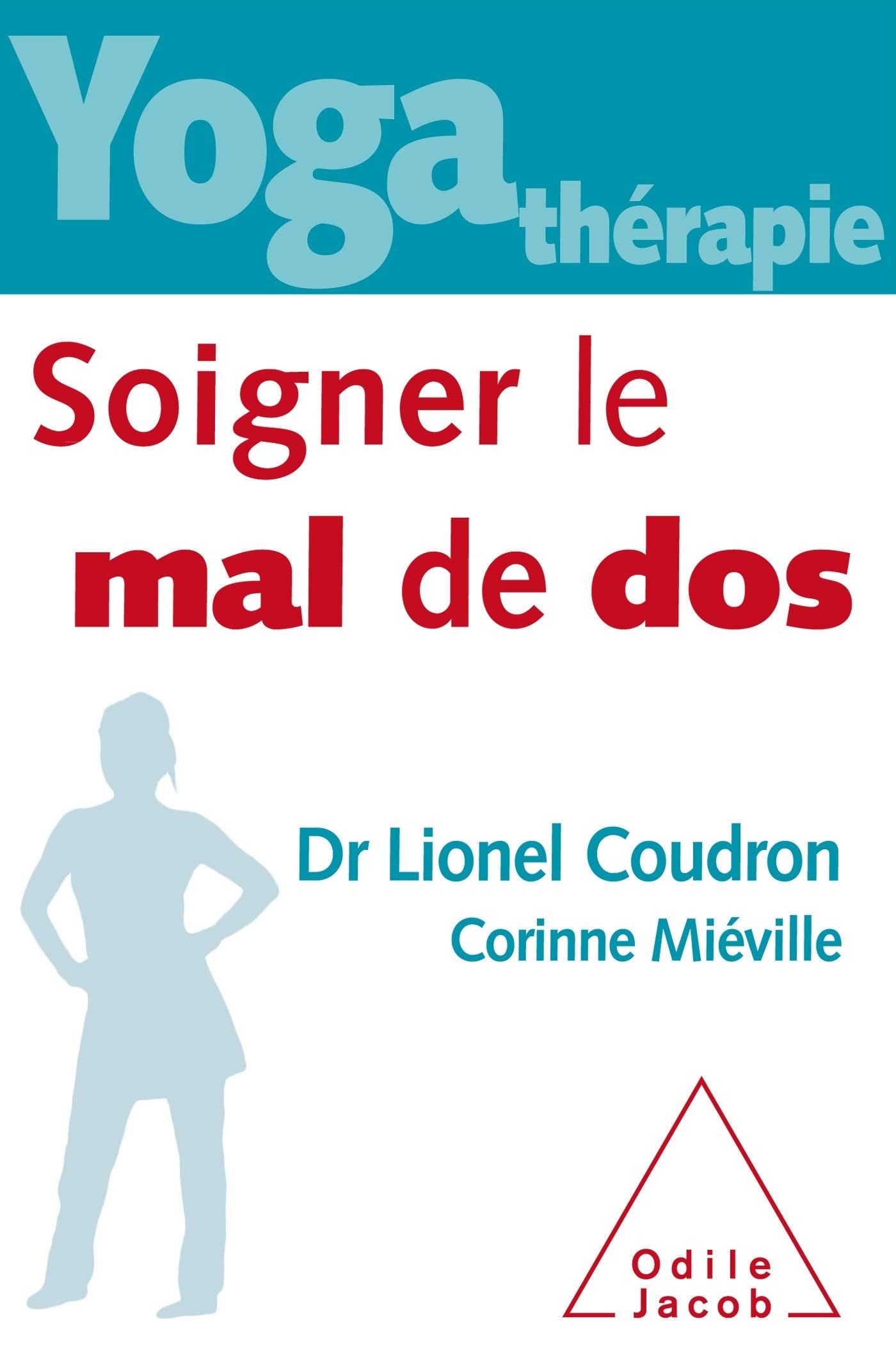 YOGA THERAPIE Soigner le mal de dos Lifestyle