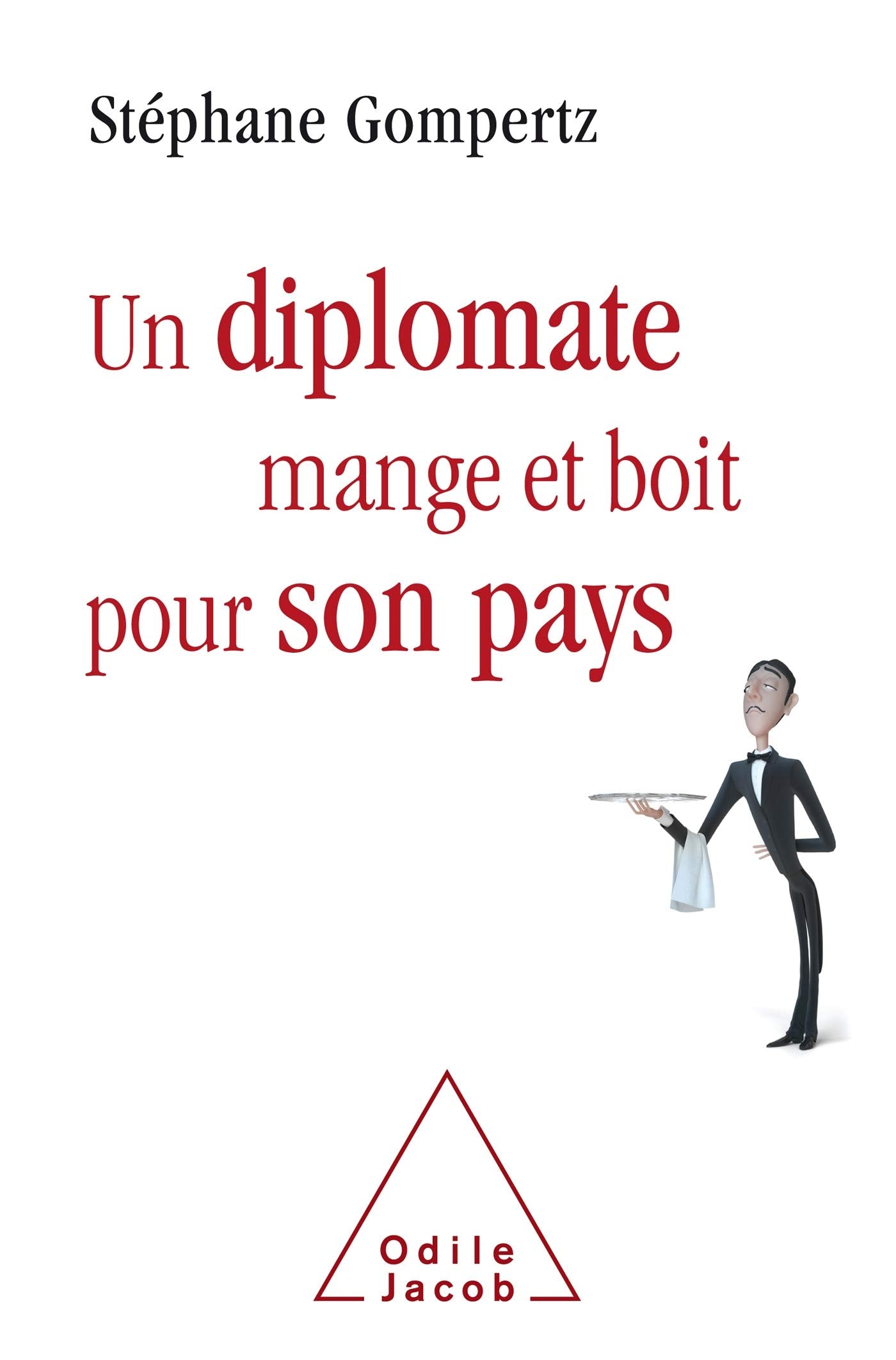 Un Diplomate boit et mange pour son pays Books