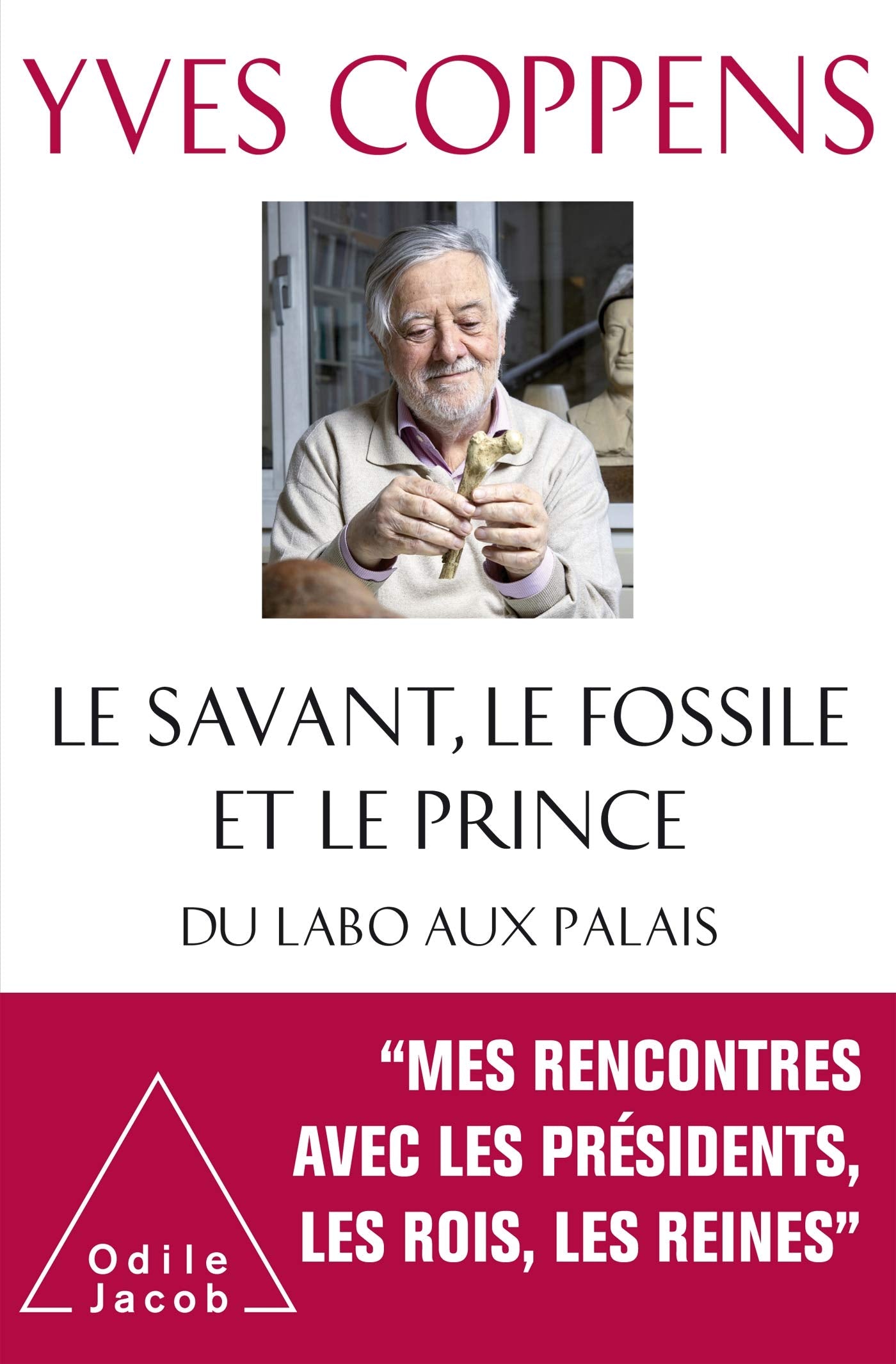 Le Savant, le fossile et le prince: Du Labo aux Palais Politics & History
