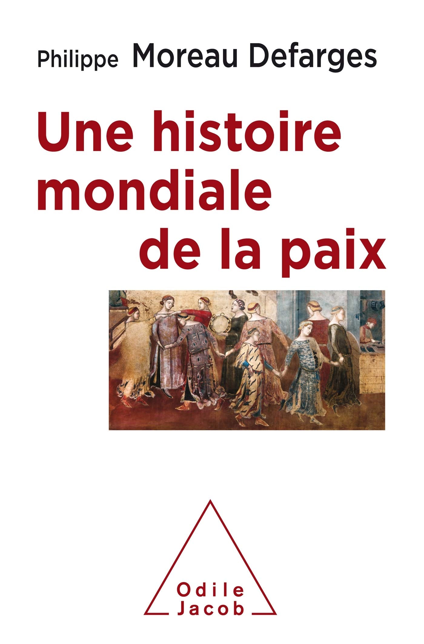 Une histoire mondiale de la paix: Idées pour le futur Politics & History