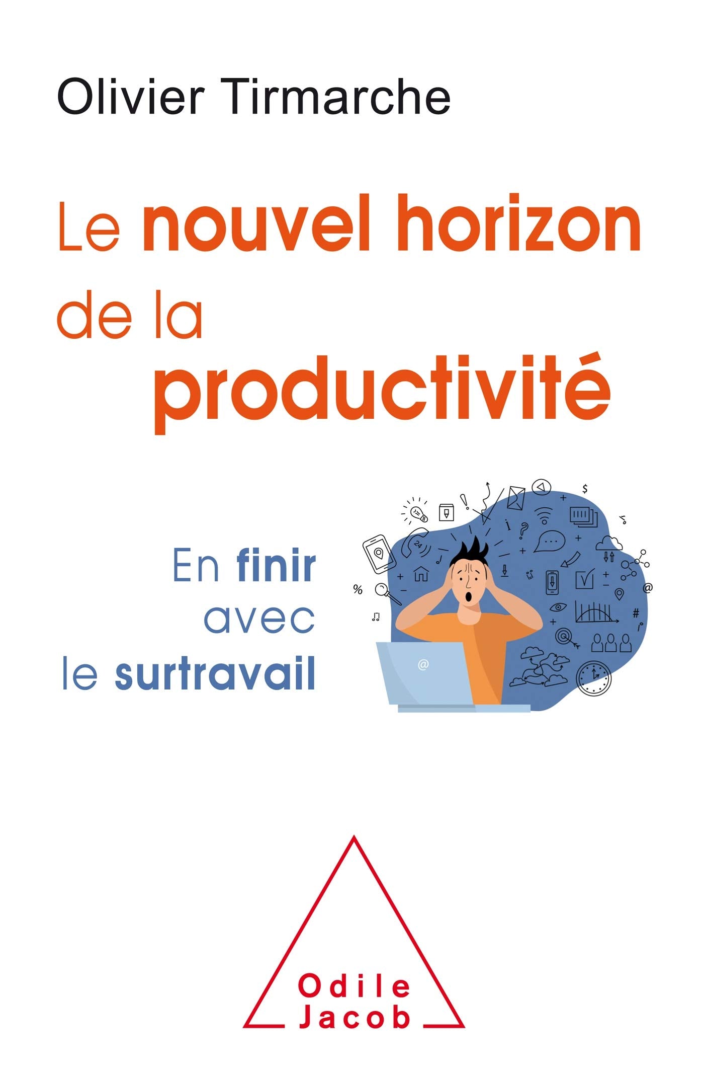 Le nouvel horizon de la productivité: En finir avec le surtravail Books