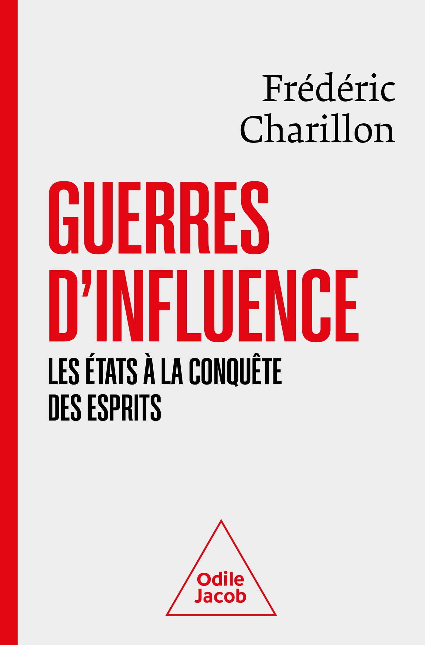 Guerres d'influence: Les États à la conquête des esprits Politics & History