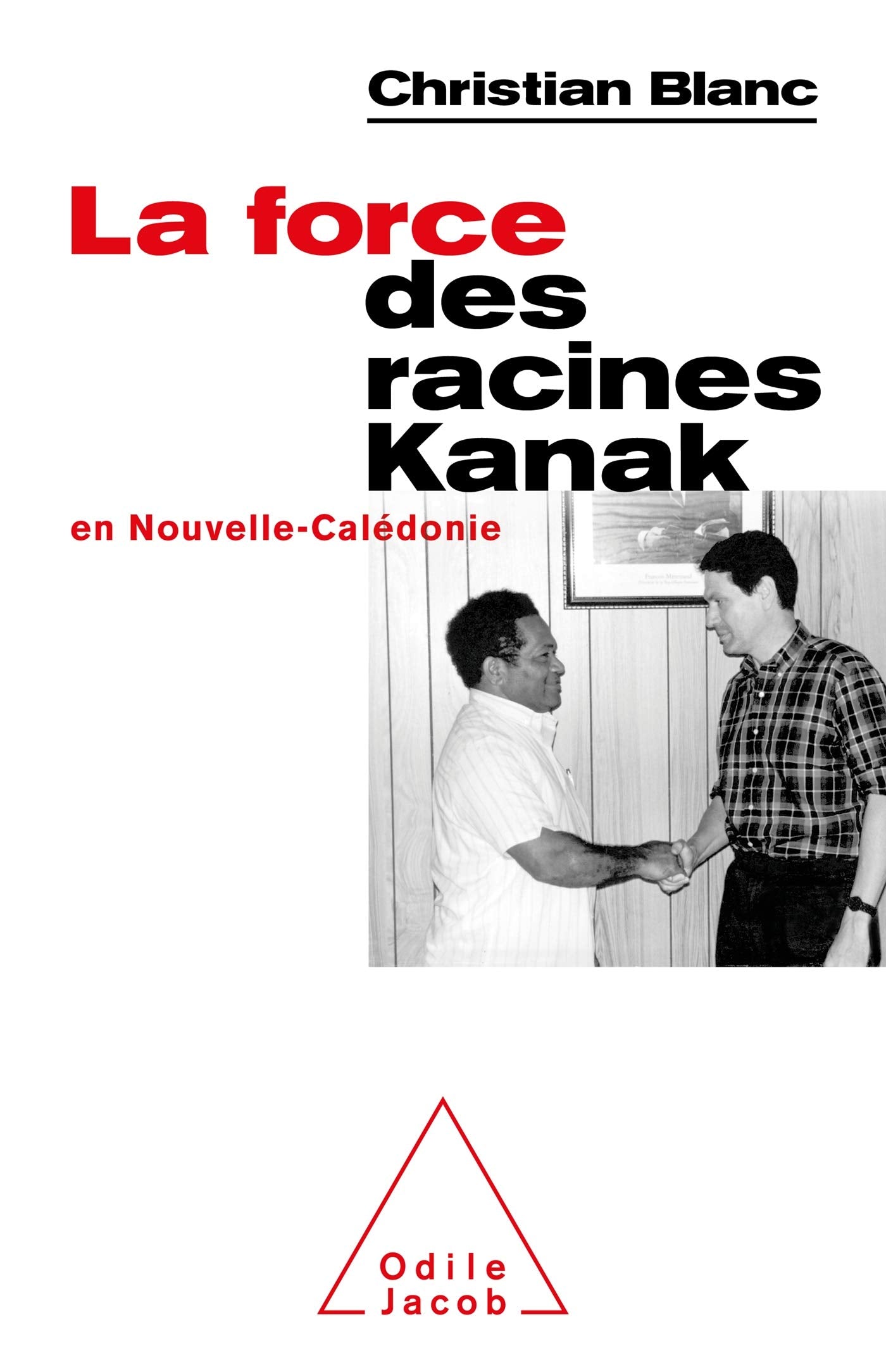 La Force des racines Kanak: En Nouvelle Calédonie Books