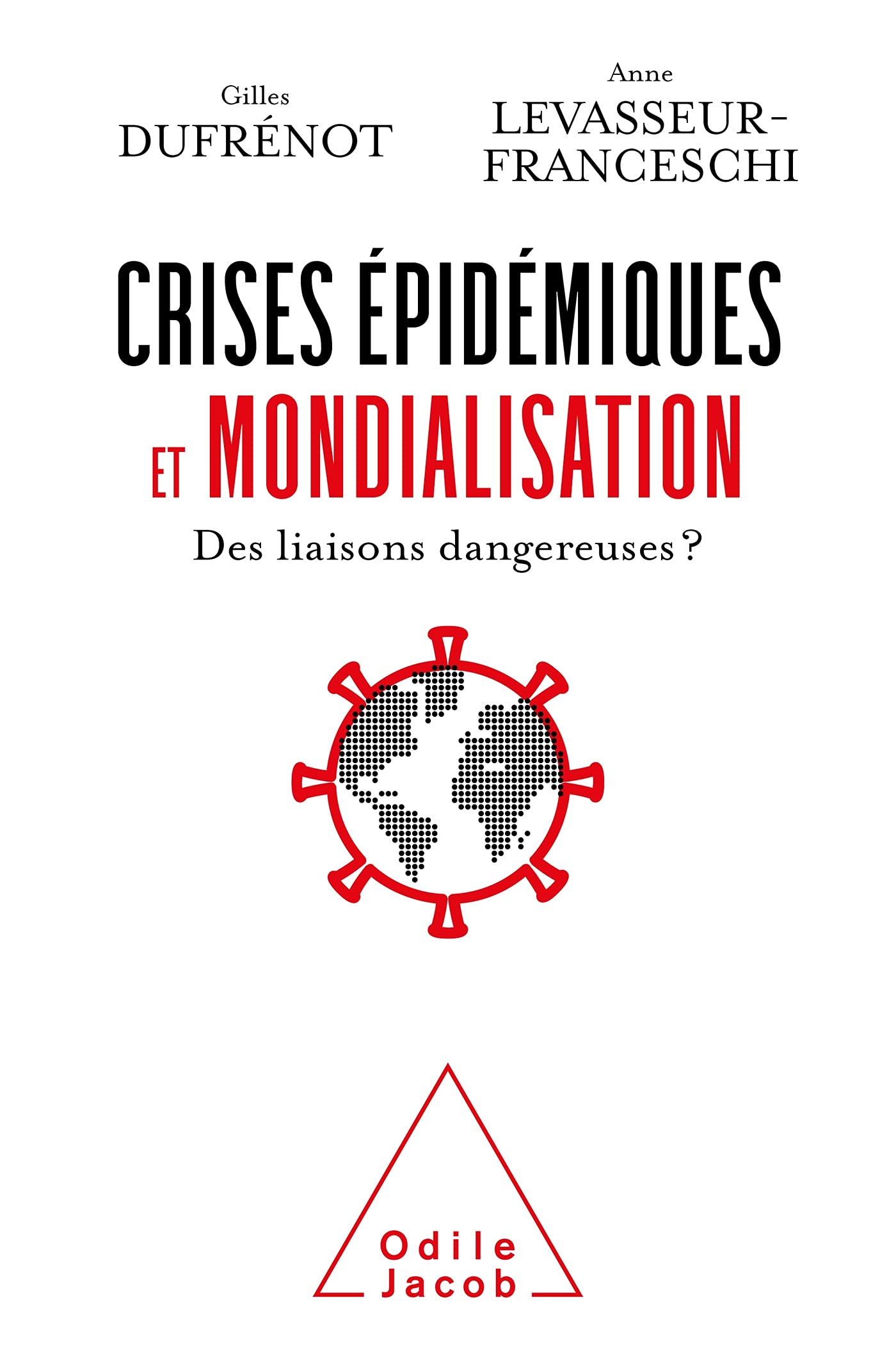 Crises épidémiques et mondialisation: Des liaisons dangereuses? Business, Finance & Career