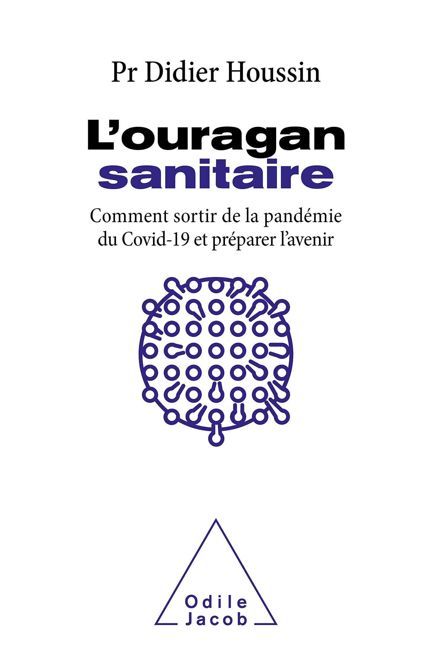 L'Ouragan sanitaire: Comment sortir définitivement de la pandémie et préparer l'avenir Natural Sciences