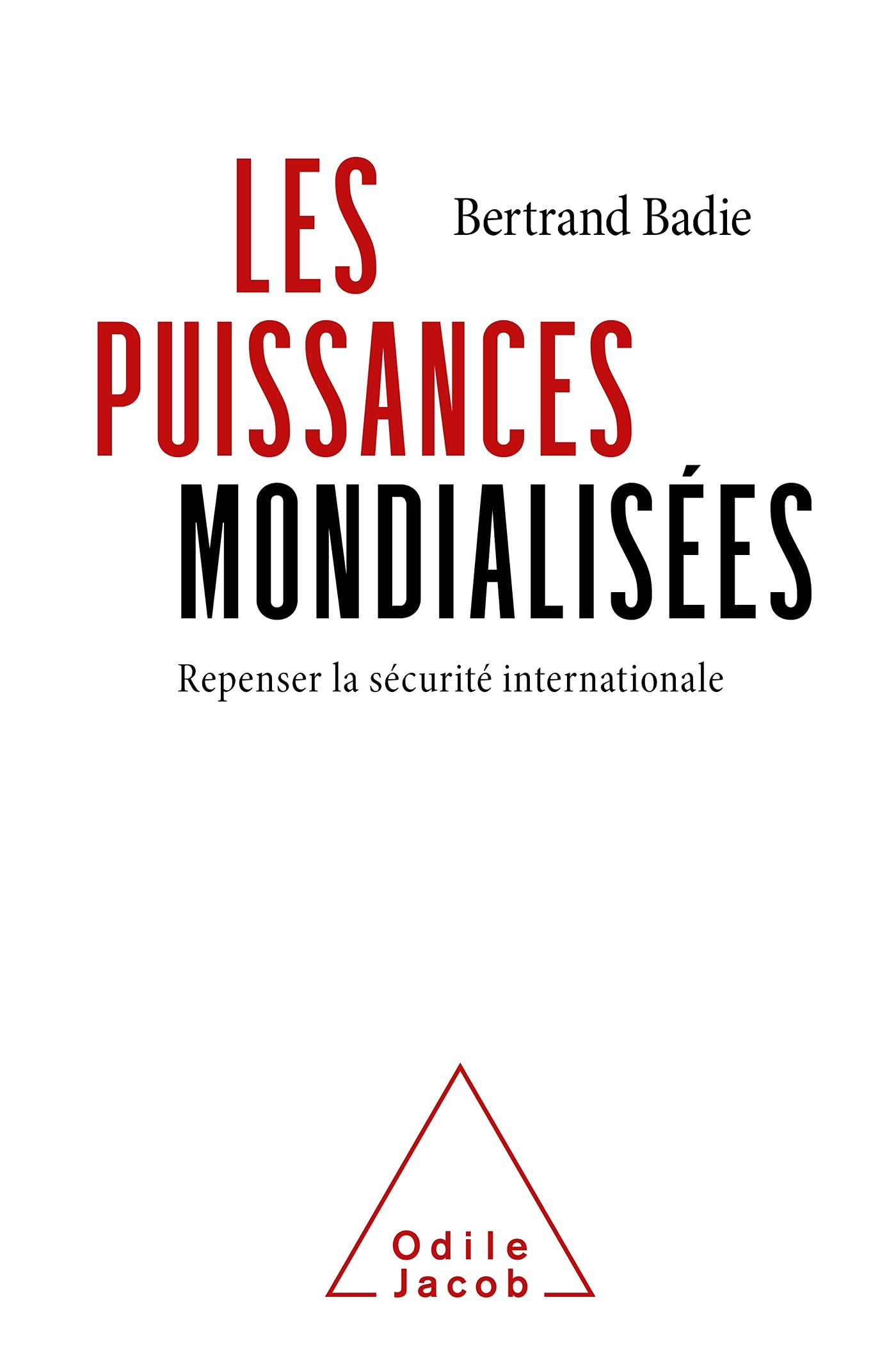 Les Puissances mondialisées: Repenser la sécurité international Politics & History