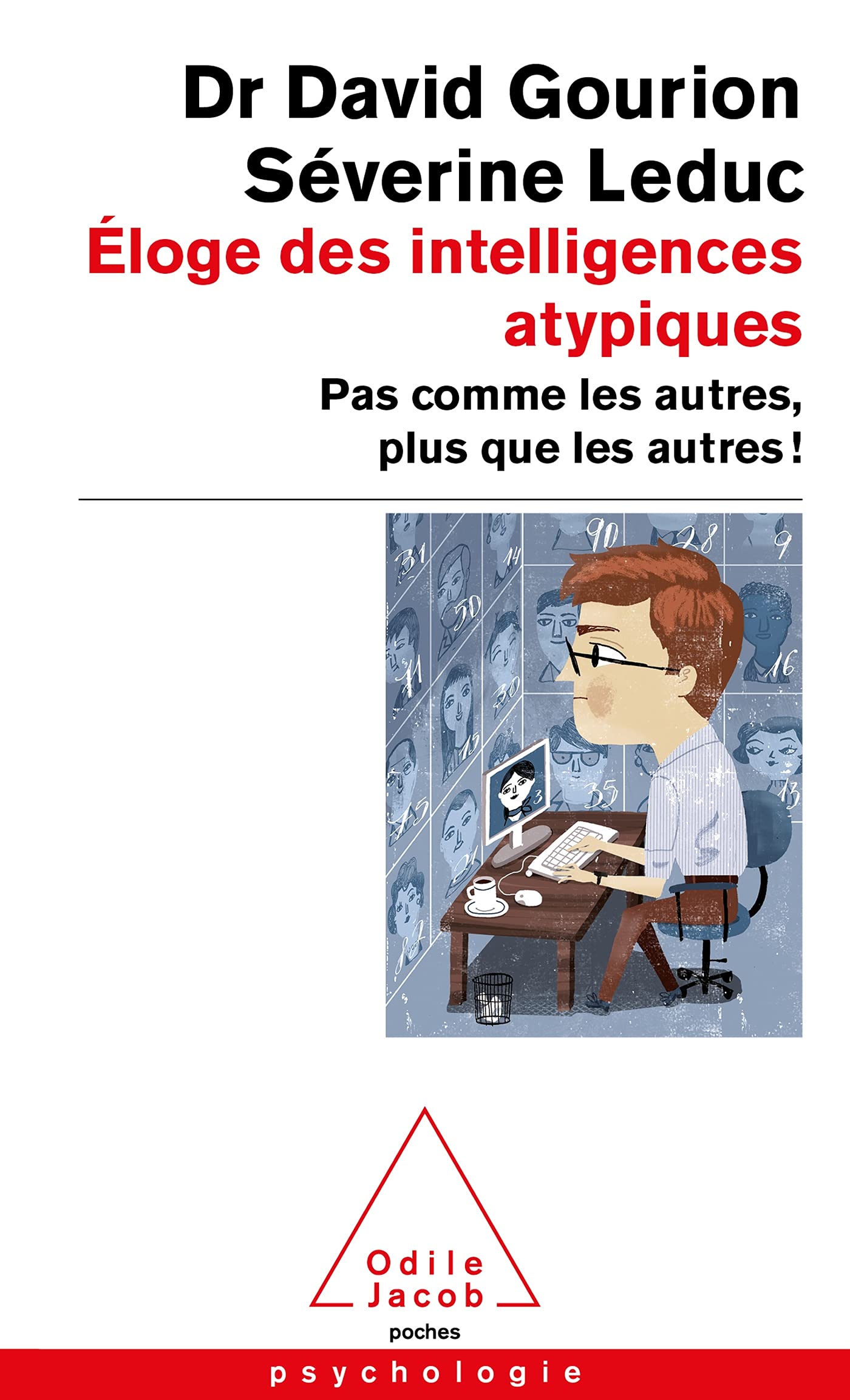 Éloge des intelligences atypiques: Pas comme les autres, plus que les autres Psychology