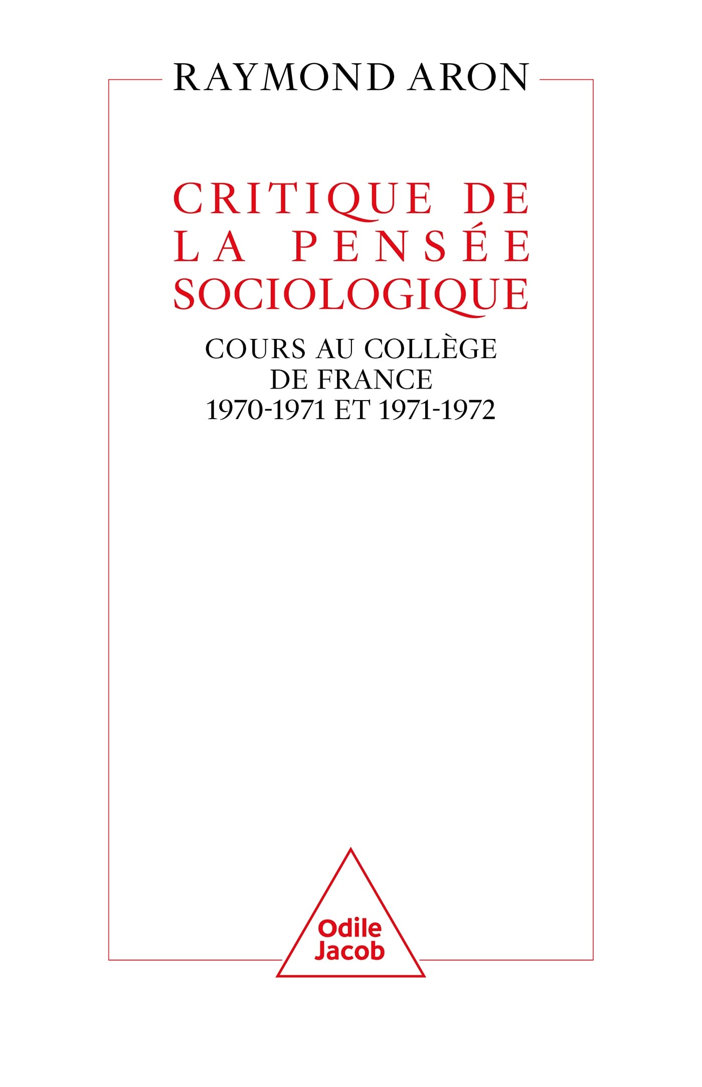 Critique de la pensée sociologique: Cours au Collège de France (1970-1971 et 1971-1972) Books