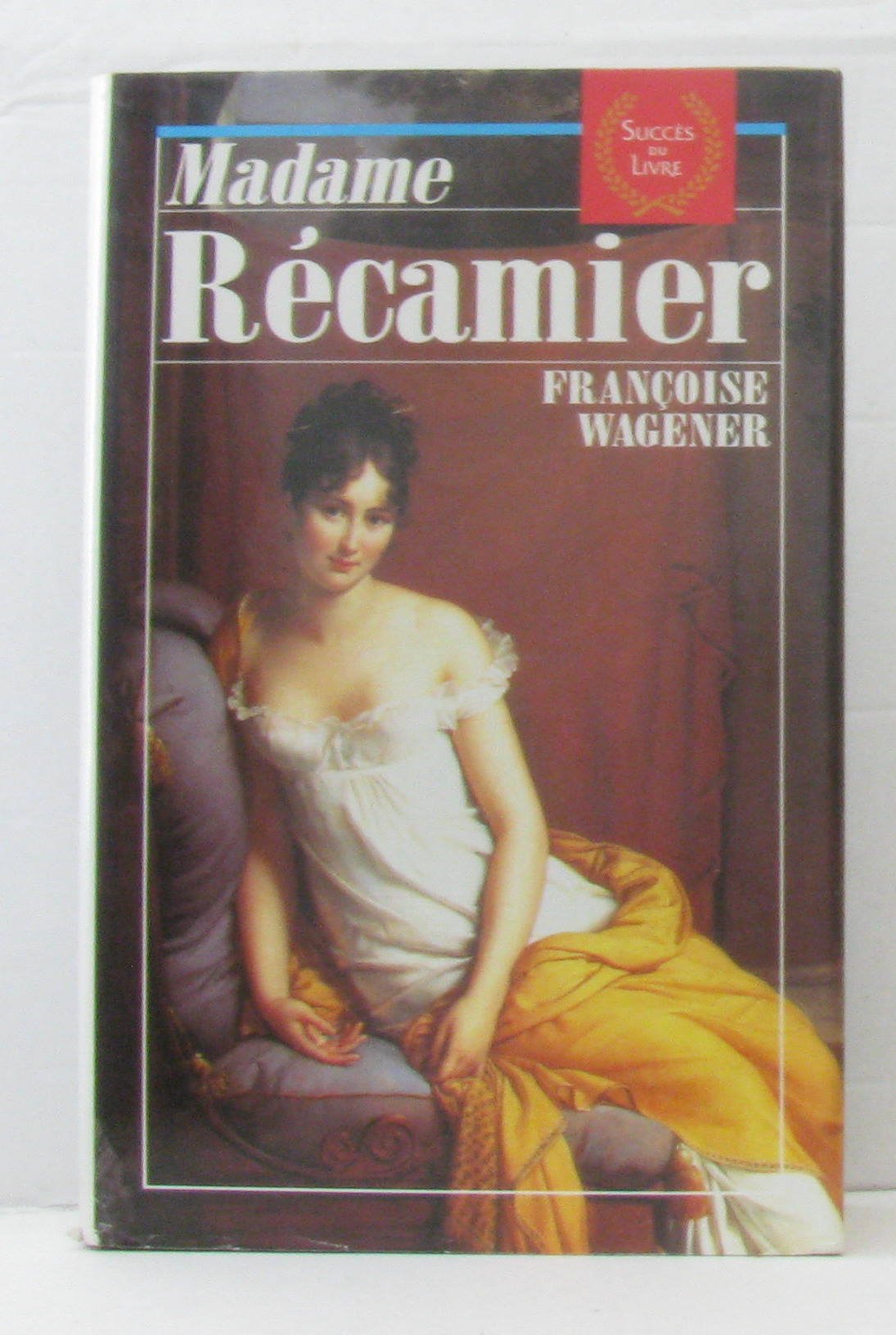 Madame recamier : 1777-1849 book