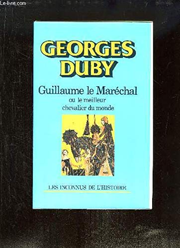 Guillaume le Maréchal ou le meilleur chevalier du monde Books
