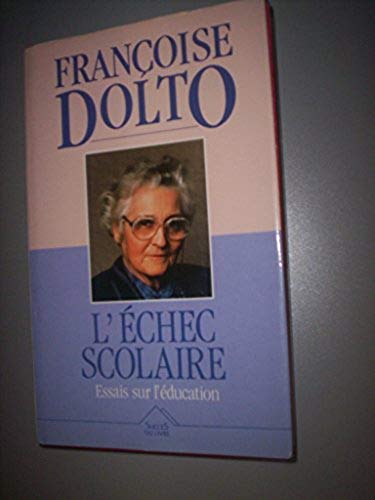 L'échec scolaire: Essais sur l'éducation Books