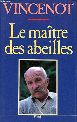 Le maître des abeilles: Chronique de Montfranc-le-Haut, roman book