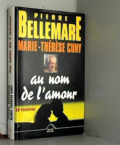 Au nom de l'amour: 59 histoires de passion Books