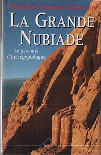 La grande Nubiade ou Le parcours d'une égyptologue Books