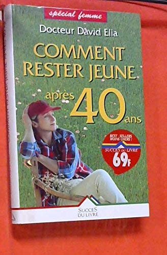 Comment rester jeune après 40 ans: Version femmes book