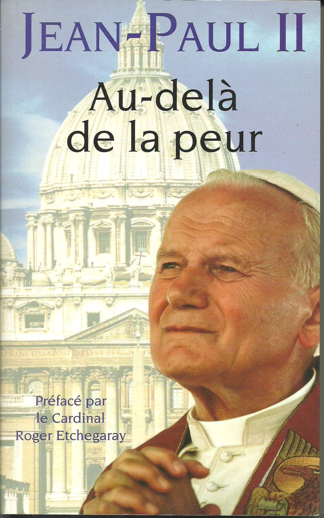 Jean paul II au delà de la peur (Livre 30 F (Sei) Books