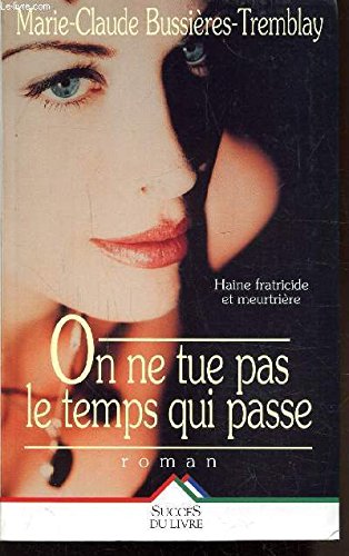 On ne tue pas le temps qui passe book