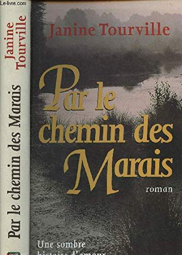 Par le chemin des marais : roman book