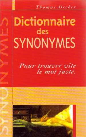 Dictionnaire des synonymes : pour trouver vite le mot juste book