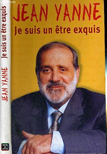 Je Suis un Etre Exquis book