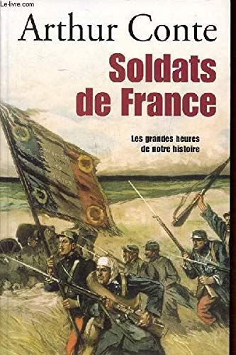 Soldats de France Les grandes heures de notre histoire book
