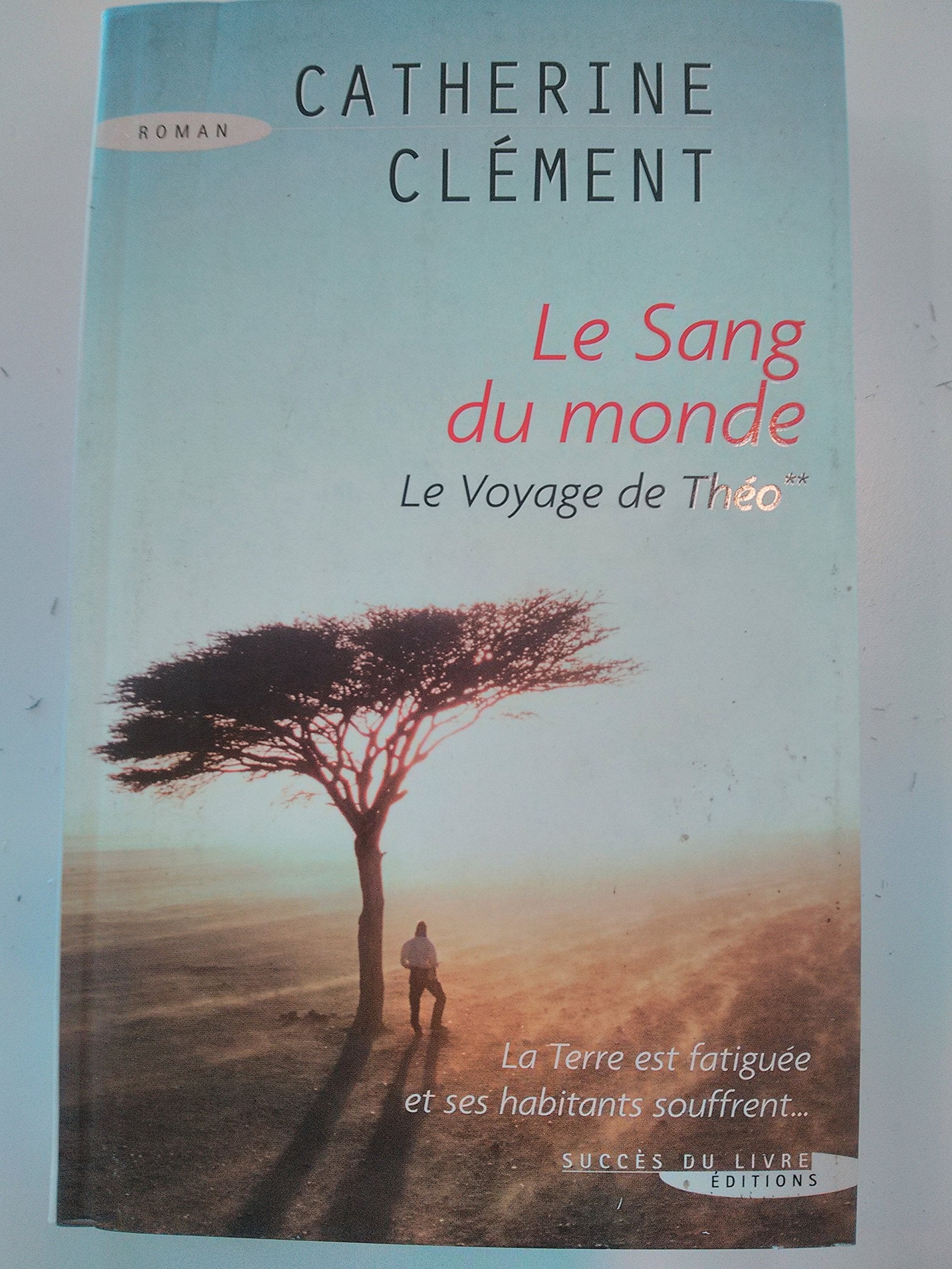 Le voyage de Theo : Le sang du monde book