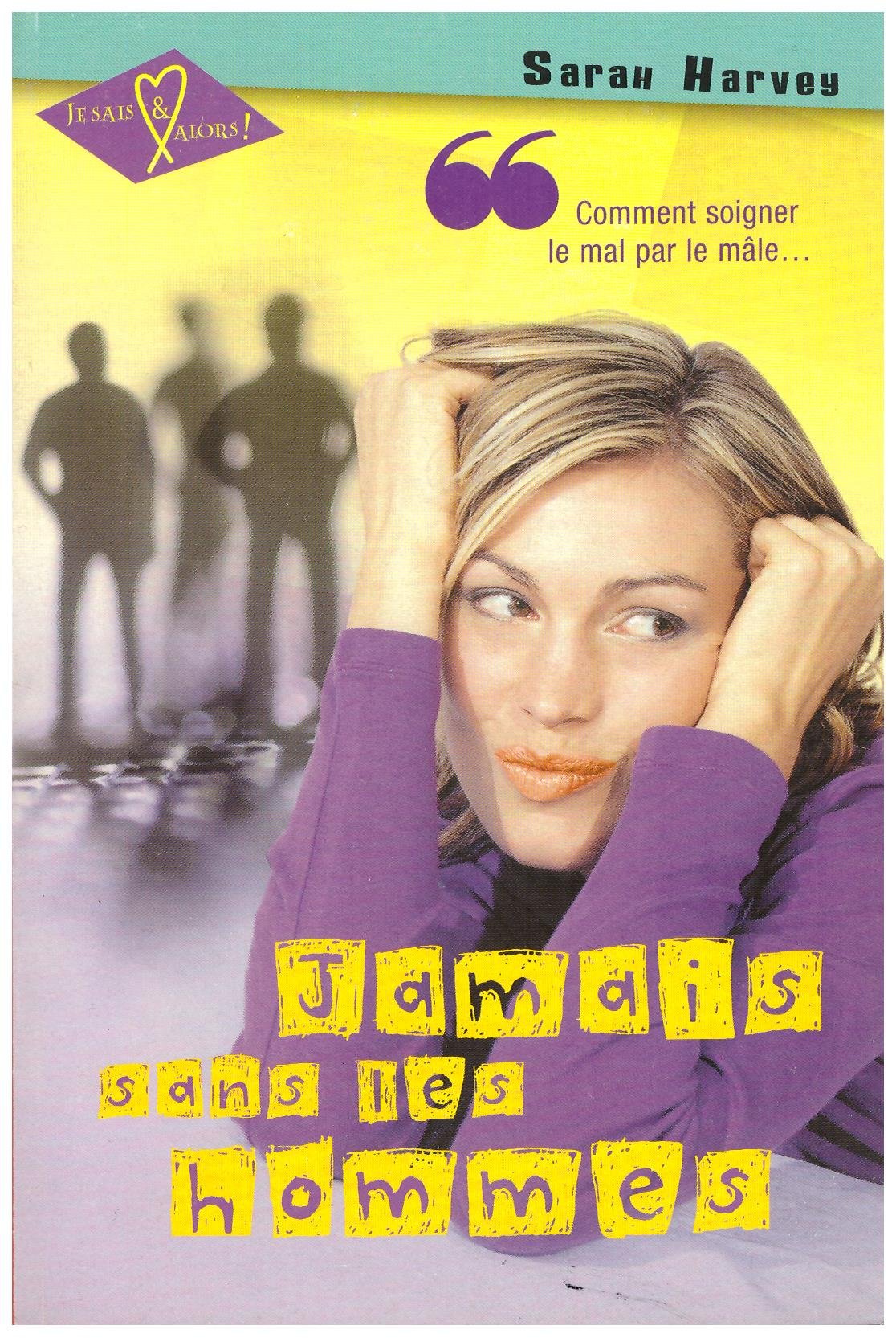 Jamais sans les hommes, comment soigner le mal par le mâle... book