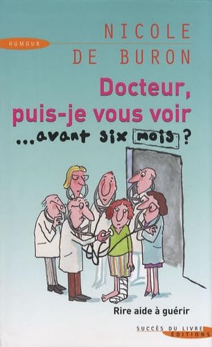 Docteur, puis-je vous voir... avant six mois ? book