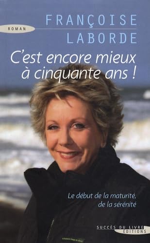 C'est encore mieux à cinquante ans ! book