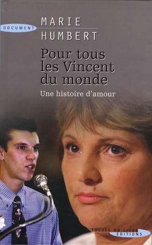 Pour tous les Vincent du monde: Une histoire d'amour book