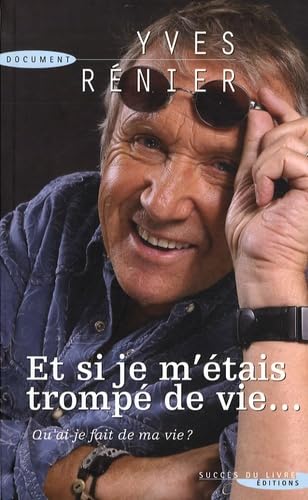 Et si je m'étais trompé de vie... book