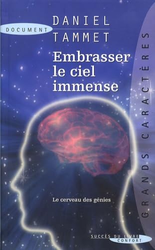 Embrasser le ciel immense: Le cerveau des génies book