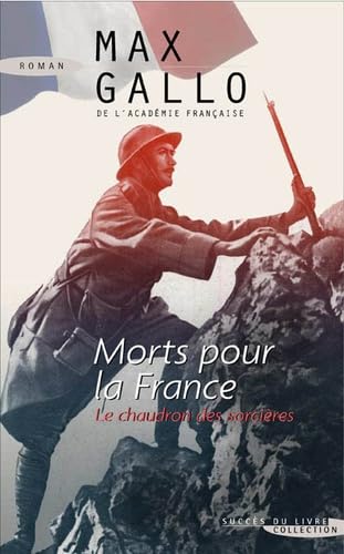Morts pour la France: Le chaudron des sorcères (1913-1915) book