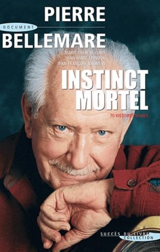 Instinct mortel: 70 histoires vraies book