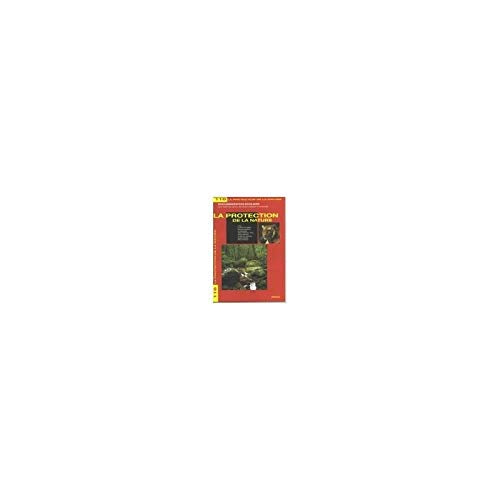 La Protection De La Nature. L'Eau, La Foret Et Le Desert, Especes Disparues Ou Menacees, Trafic D'Animaux, Zoos, Parcs Nationaux Et Reserves Naturelles, Zones Humides, Plans D'Actions book