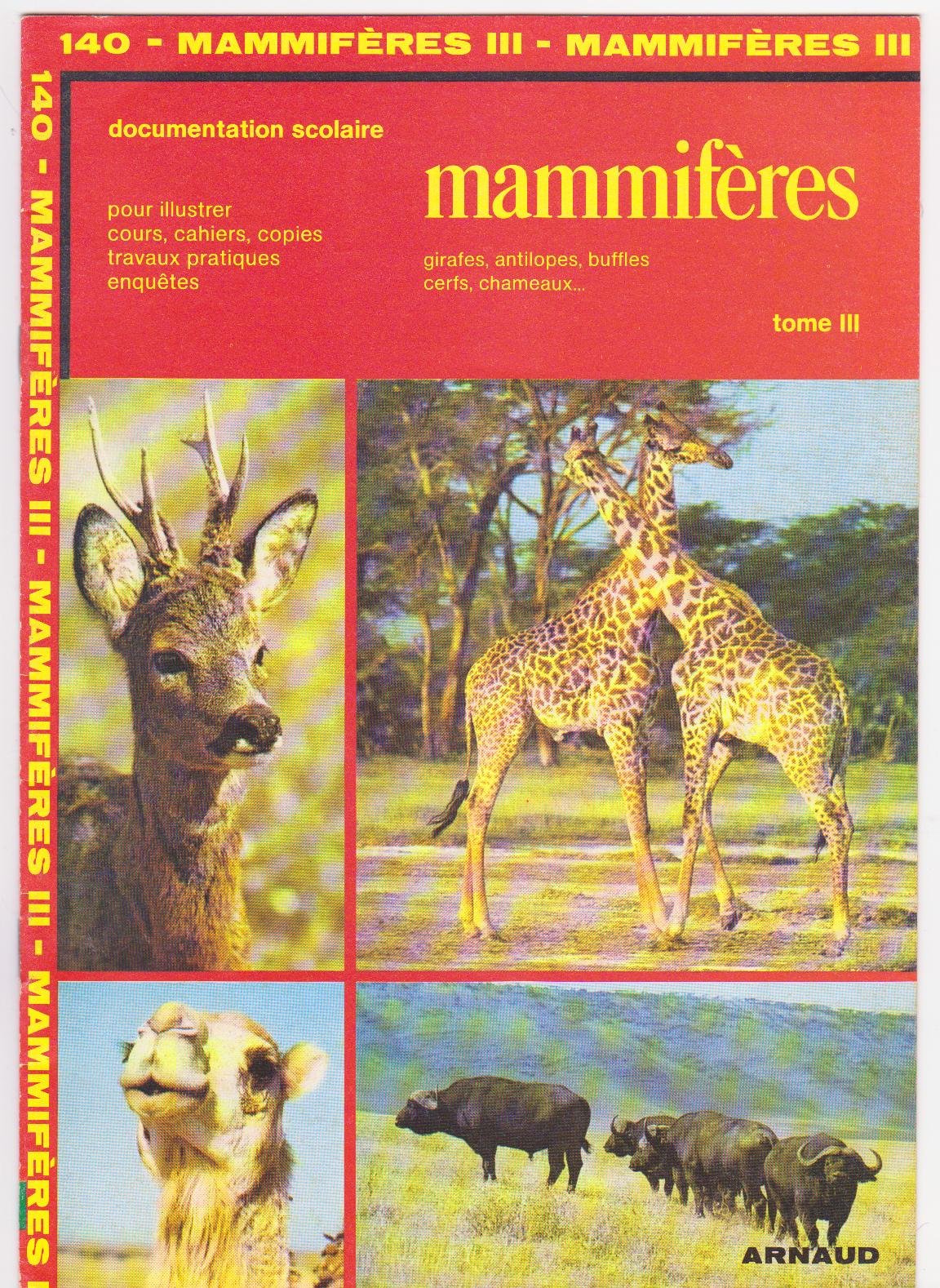 Mamifères. Vol. 3. Girafes, antilopes, buffles, cerfs, chameaux book